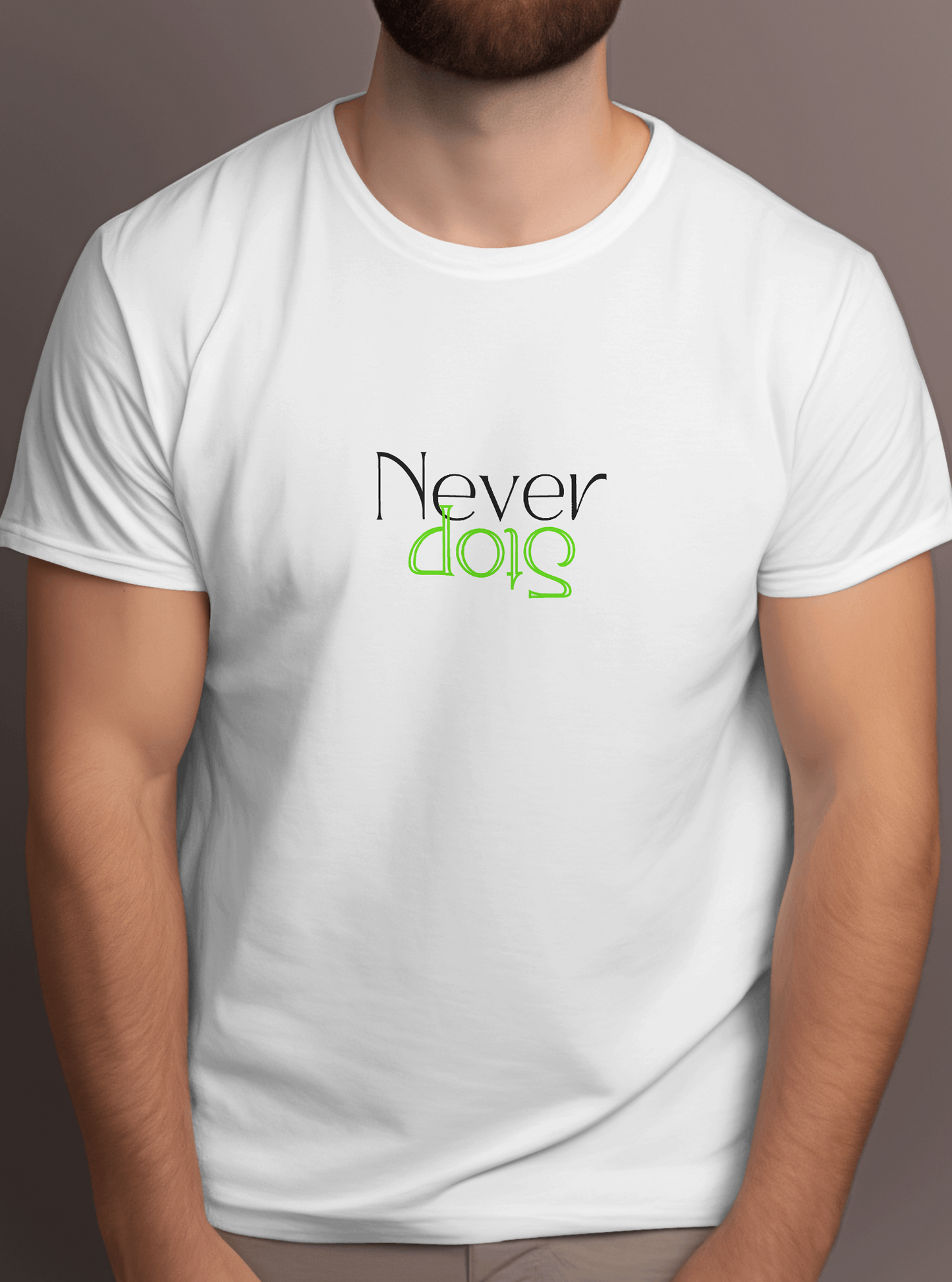 Never Stop Tshirt