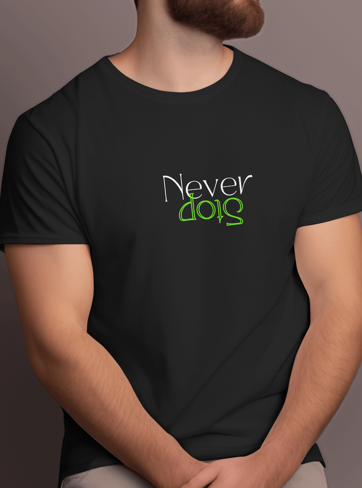 Never Stop Tshirt