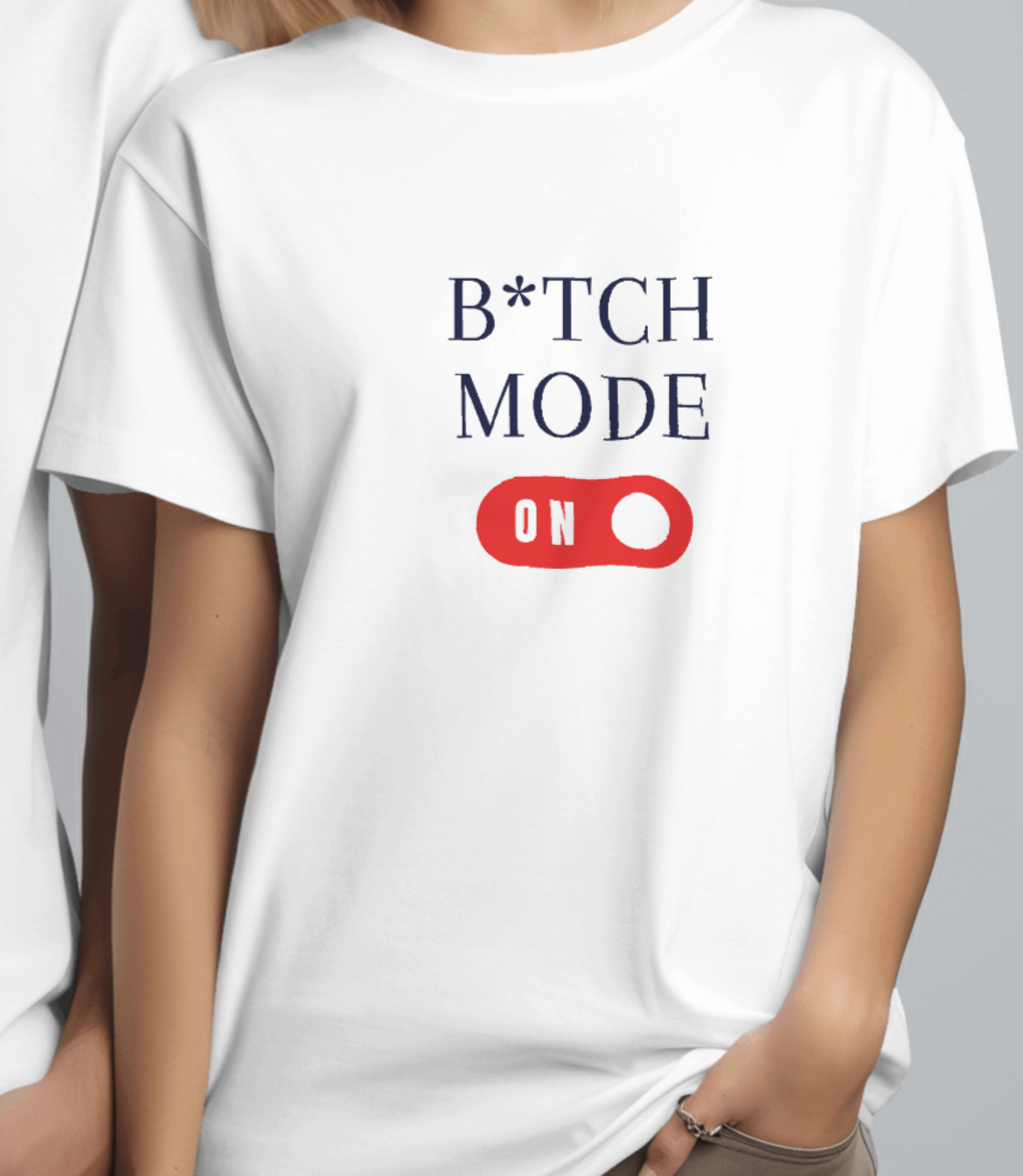 B*tch Mode Tshirt